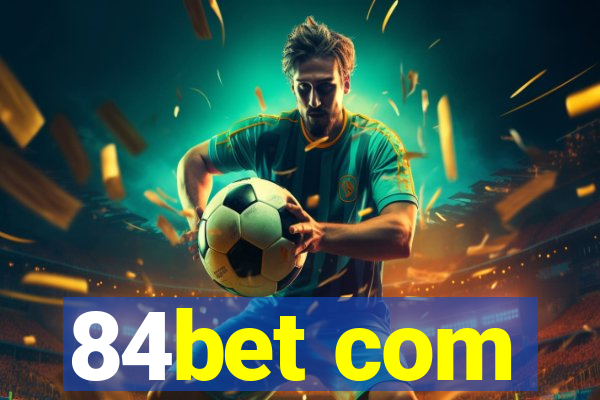 84bet com